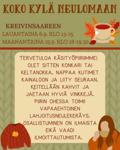 Tapahtumajuliste. Koko kylä neulomaan Kreivinsaareen lauantaina 6.9. klo 13-15 ja maanantaina 15.9. klo 18-19.30. 