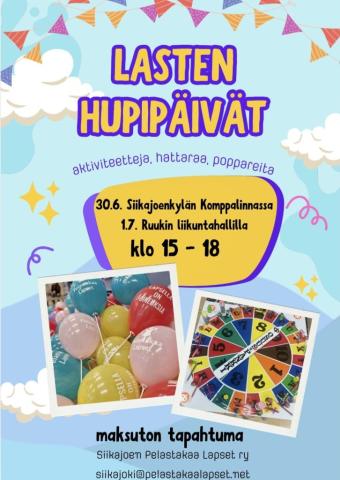 Lasten hupipäivät 30.6. klo 15-18 Siikajoenkylän Komppalinnassa ja 1.7. klo 15-18 Ruukin liikuntahallilla